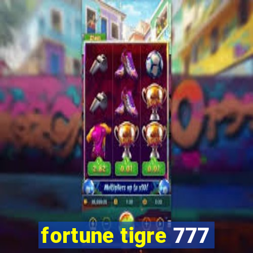 fortune tigre 777